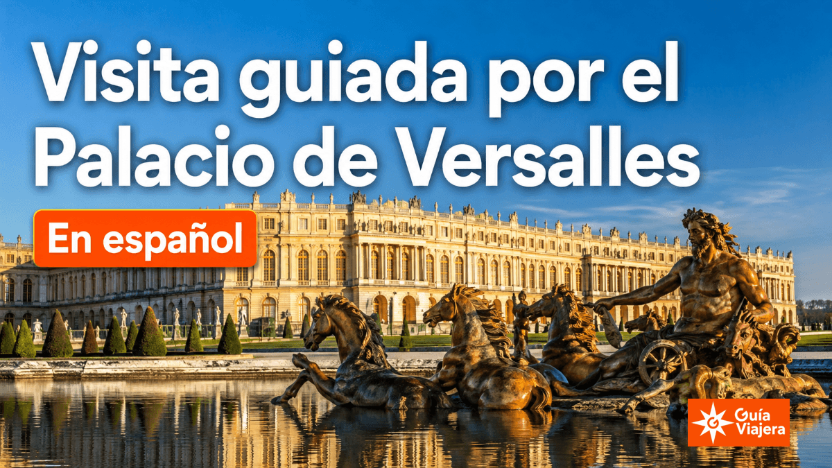 Mejor visita guiada por el Palacio Versalles de París en español.