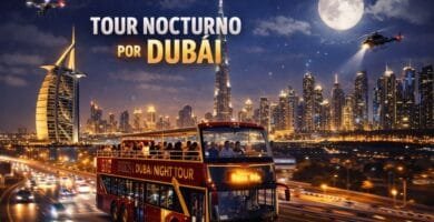 Mejor tour nocturno por Dubái en español
