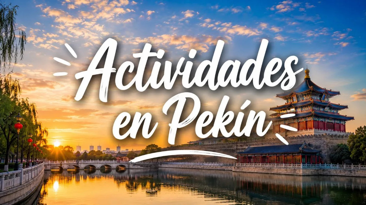 Qué hacer Pekín. Tours y excursiones en español